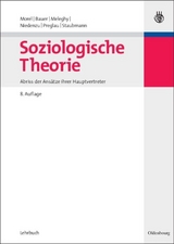 Soziologische Theorie - Morel, Julius; Bauer, Eva; Meleghy, Tamás; Niedenzu, Heinz-Jürgen; Preglau, Max; Staubmann, Helmut