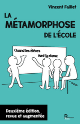 La métamorphose de l'école - Vincent Faillet