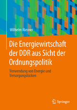 Die Energiewirtschaft der DDR aus Sicht der Ordnungspolitik - Wilhelm Riesner