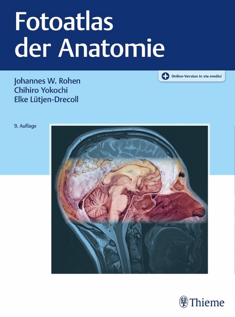 Fotoatlas der Anatomie -  Johannes W. Rohen,  Chihiro M.D. Yokochi,  Elke Lütjen-Drecoll