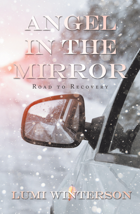 Angel in the Mirror: Road to Recovery - Lumi Winterson