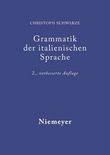 Grammatik der italienischen Sprache - Christoph Schwarze