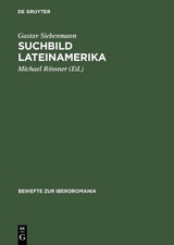 Suchbild Lateinamerika - Gustav Siebenmann