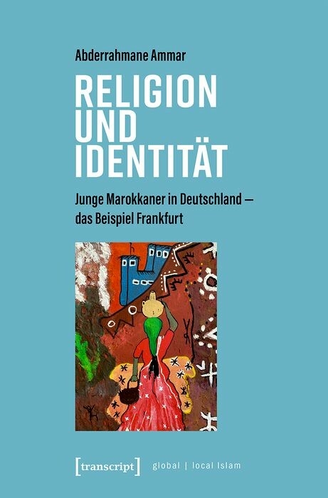 Religion und Identität - Abderrahmane Ammar