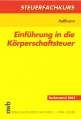 Einführung in die Körperschaftsteuer - Eckhard Hoffmann