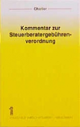 Kommentar zur Steuerberatergebührenverordnung - Rudolf Charlier