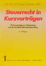 Steuerrecht in Kurzvorträgen - Heinrich Böth, Georg Harle, Josef Hess, Kurt Hollnagel, Günter Pferdmenges, Wolfram Welker