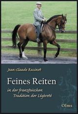 Feines Reiten in der französischen Tradition der Légèreté - Jean C Racinet