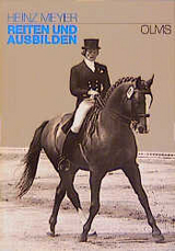 Reiten und Ausbilden - Heinz Meyer