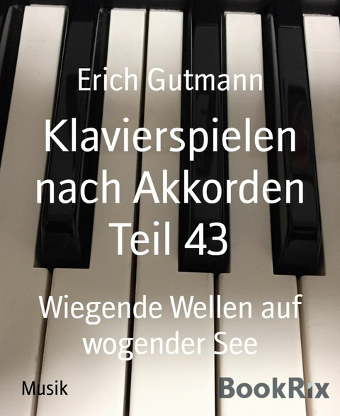 Klavierspielen nach Akkorden Teil 43 - Erich Gutmann