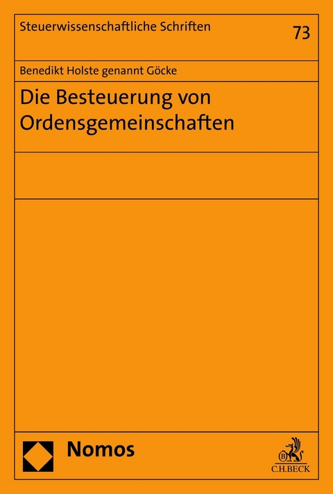 Die Besteuerung von Ordensgemeinschaften - Benedikt Holste genannt Göcke