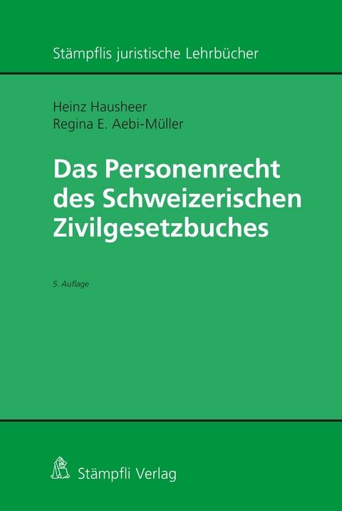 Das Personenrecht des Schweizerischen Zivilgesetzbuches - Heinz Hausheer, Regina E. Aebi-Müller