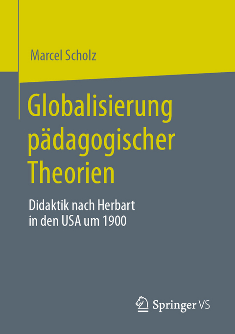 Globalisierung pädagogischer Theorien - Marcel Scholz