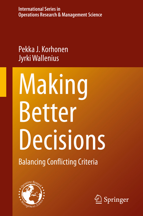 Making Better Decisions - Pekka J. Korhonen, Jyrki Wallenius