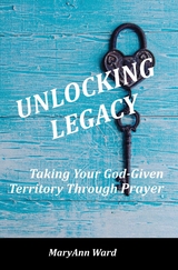 Unlocking Legacy -  MaryAnn Ward