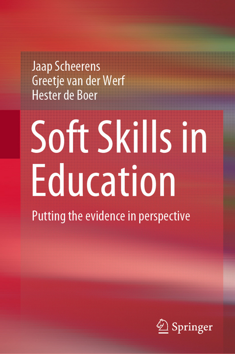 Soft Skills in Education - Jaap Scheerens, Greetje van der Werf, Hester de Boer