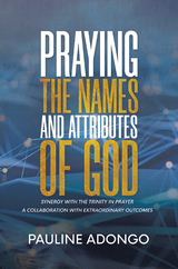 Praying the Names and Attributes of God -  Pauline Adongo