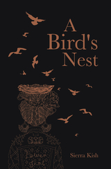 A Bird's Nest - Sierra Kish