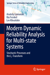 Modern Dynamic Reliability Analysis for Multi-state Systems - Anatoly Lisnianski, Ilia Frenkel, Lev Khvatskin