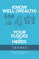 Know Well (Wealth) Your Flocks and Herds -  TBanks