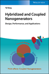 Hybridized and Coupled Nanogenerators - Ya Yang