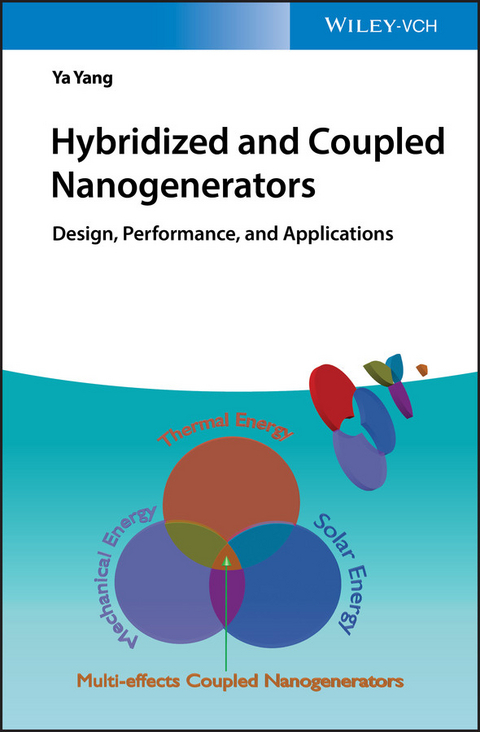 Hybridized and Coupled Nanogenerators - Ya Yang