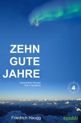 Zehn gute Jahre Teil 4 - Friedrich Haugg