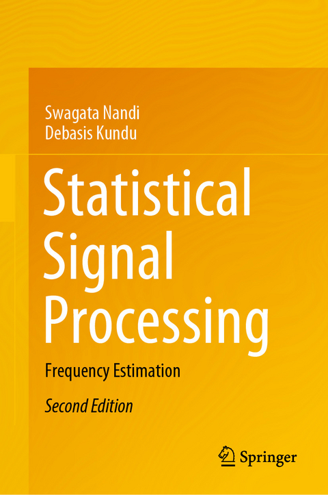 Statistical Signal Processing - Swagata Nandi, Debasis Kundu