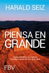 Piensa en grande - Harald Seiz