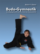 Budo-Gymnastik - Robert F. Glener