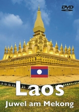 Geheimnisvolles Laos - Juwel am Mekong