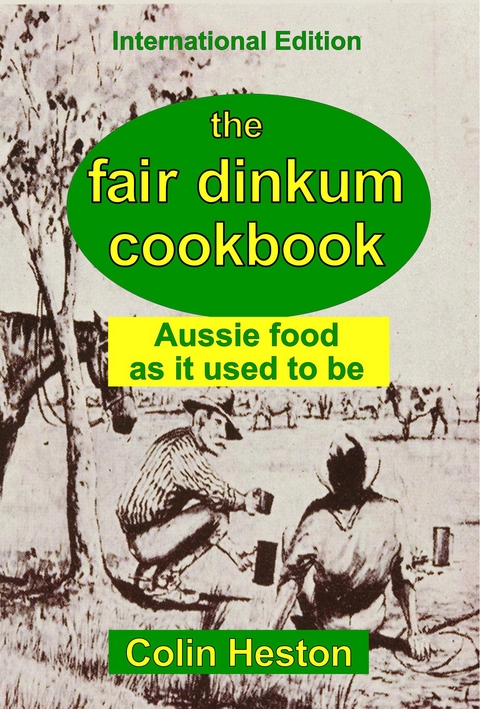 The Fair Dinkum Cookbook - Colin Heston