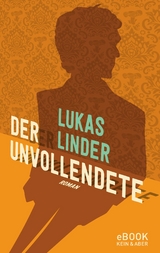 Der Unvollendete -  Lukas Linder