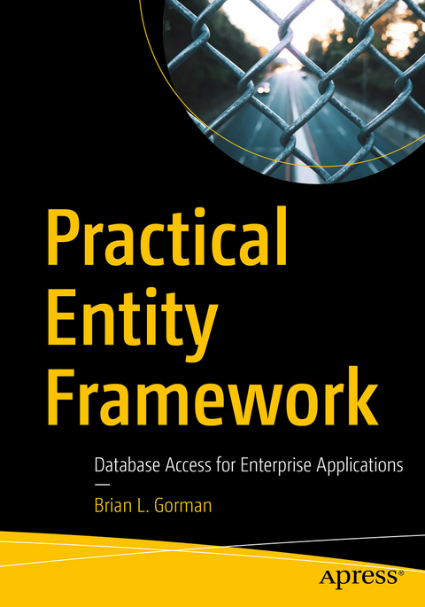 Practical Entity Framework - Brian L. Gorman