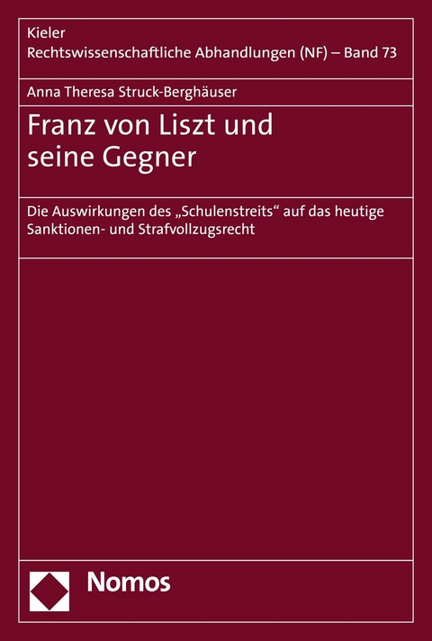 Franz von Liszt und seine Gegner - Anna Theresa Struck-Berghäuser