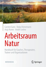 Arbeitsraum Natur - Carsten Gans, Katja Dienemann, Anja Hume, André Lorino