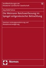 Die Weimarer Reichsverfassung im Spiegel zeitgenössischer Betrachtung - Jörg-Detlef Kühne