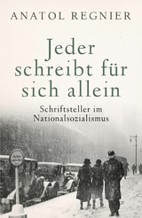 Jeder schreibt für sich allein - Anatol Regnier