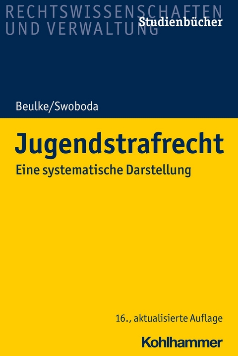 Jugendstrafrecht - Werner Beulke, Sabine Swoboda