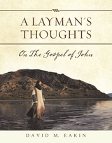 Layman's Thoughts -  David M. Eakin