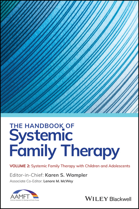 The Handbook of Systemic Family Therapy, Volume 2, Systemic Family Therapy with Children and Adolescents - 