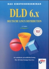 Das Einsteigerseminar DLD Linux 6.x - Gulich, Anna-Maria