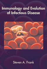 Immunology and Evolution of Infectious Disease -  Steven A. Frank