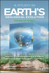 A Study in Earth's Geological Evolution - Nikolay O. Sorokhtin, Nikolay E. Kozlov, Viktor N. Glaznev, Eugeny V. Martynov