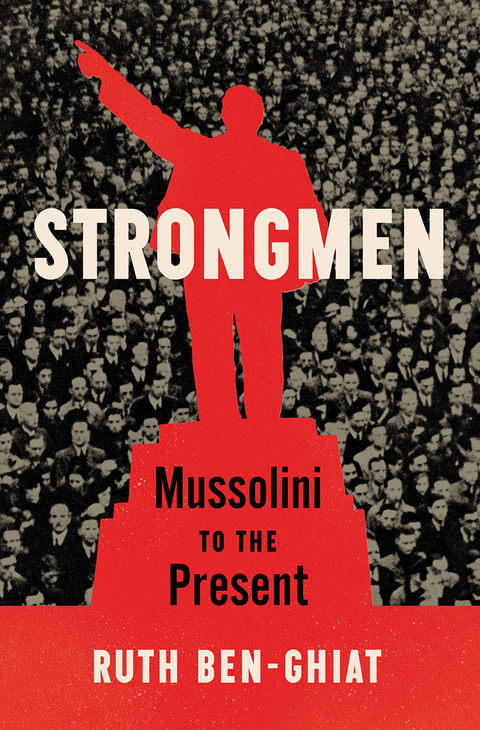 Strongmen -  Ruth Ben-Ghiat