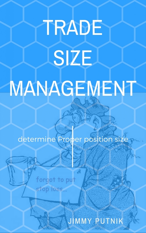 Trade Size Management - Jimmy Putnik