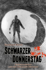 Schwarzer Donnerstag - Gunnar Kunz