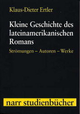 Kleine Geschichte des lateiNamerikanischen Romans - Klaus-Dieter Ertler