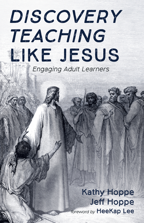 Discovery Teaching Like Jesus - Kathy Hoppe, Jeff Hoppe