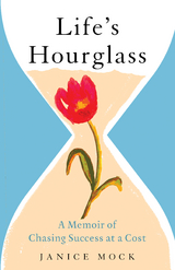 Life's Hourglass -  Janice Mock